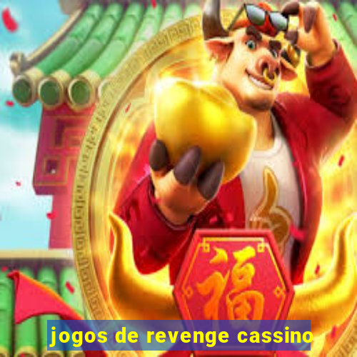 jogos de revenge cassino